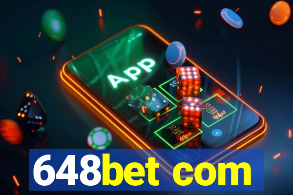 648bet com